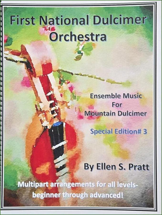 Cover of Ellen Pratt - Ensemble Arrangements: Special Edition For The First National Dulcimer Orchestra, Volume 3