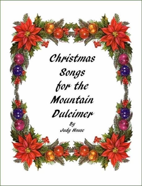 Christmas Songs for the Mountain Dulcimer by Judy House
