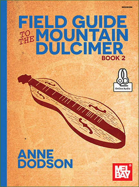 Anne Dodson - Field Guide To The Mountain Dulcimer, Book 2