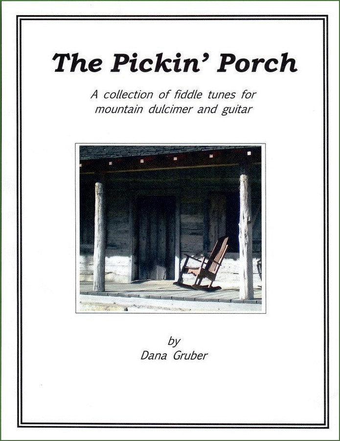 Cover of Dana Gruber - The Pickin' Porch, mountain dulcimer songbook