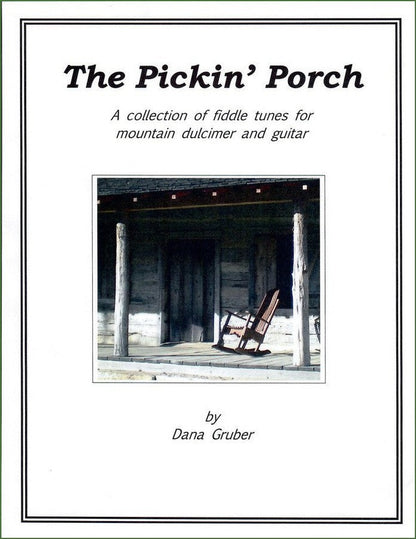 Cover of Dana Gruber - The Pickin' Porch, mountain dulcimer songbook