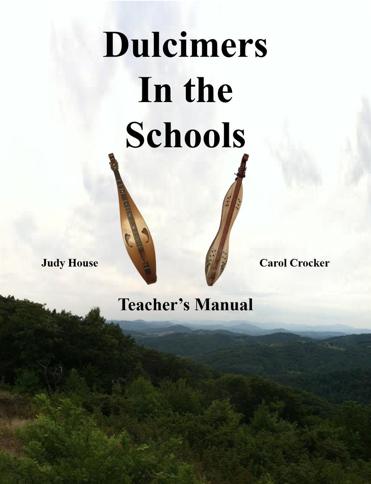 Front cover of Dulcimers In The Schools, Teacher's Manual by Judy House and Carol Crocker