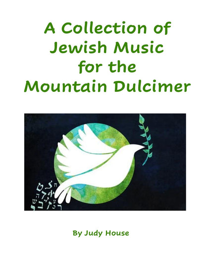Front cover of A Collection Of Jewish Music For The Mountain Dulcimer by Judy House, mountain dulcimer songbook