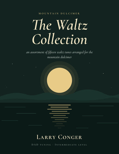 Front cover of The Waltz Collection by Larry Conger, mountain dulcimer tab book