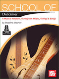 Madeleine MacNeil - School Of Dulcimer: A Musical Notation Journey With Modes, Tunings, & Songs