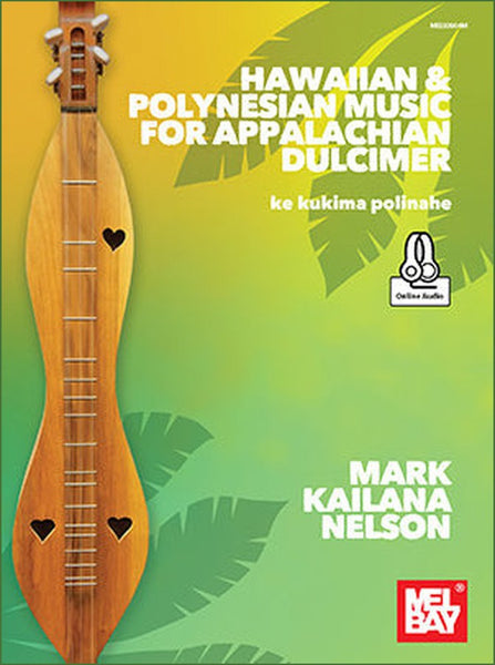 Mark Kailana Nelson - Hawaiian & Polynesian Music For Appalachian Dulcimer