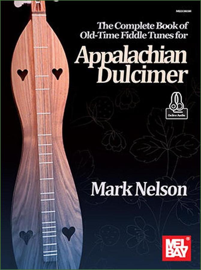 Cover of Mark Nelson - The Complete Book Of Old-Time Fiddle Tunes For Appalachian Dulcimer