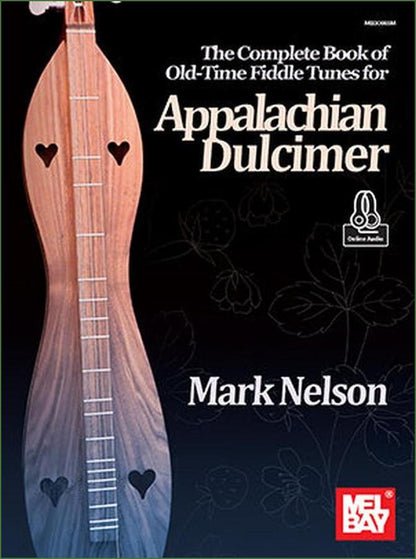 Cover of Mark Nelson - The Complete Book Of Old-Time Fiddle Tunes For Appalachian Dulcimer