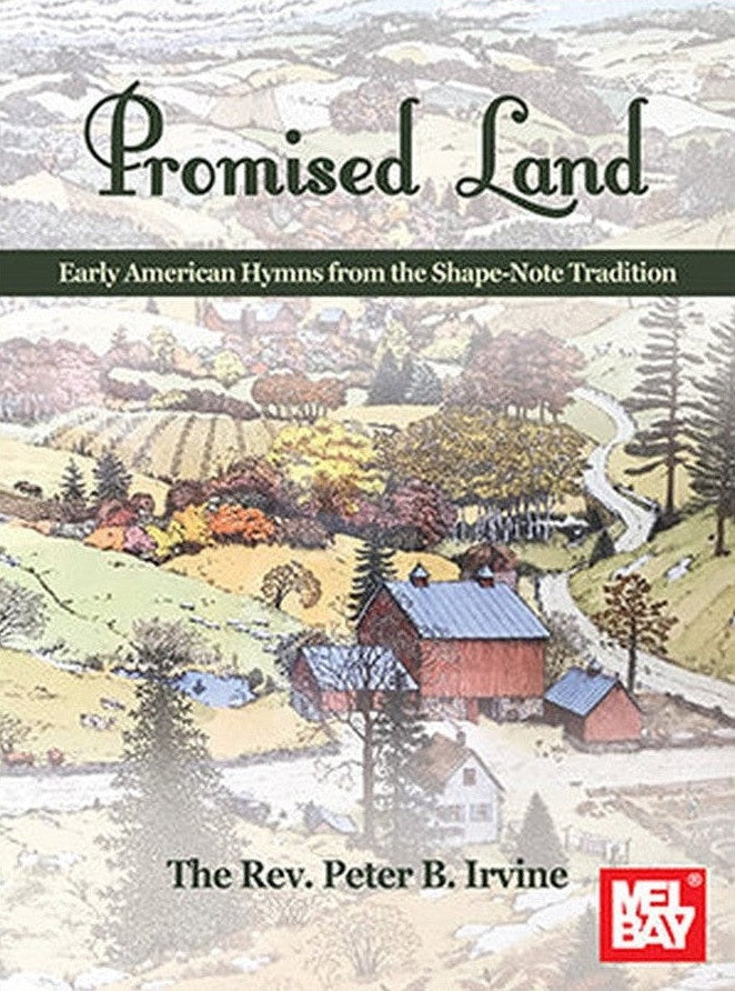 Cover of Peter B. Irvine - Promised Land: Early American Hymns From The Shape-Note Tradition, mountain dulcimer songbook
