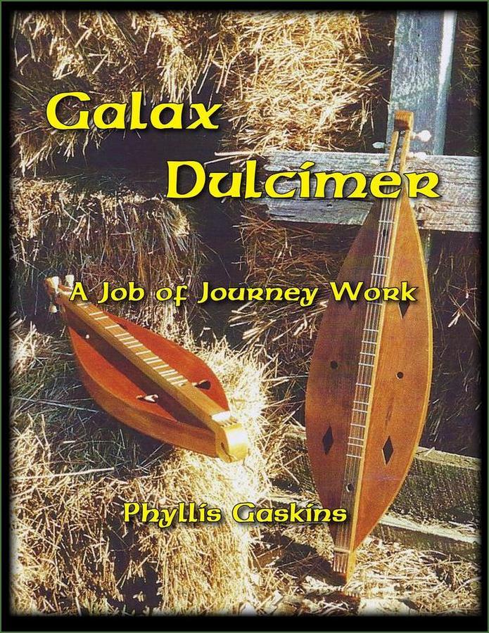 Cover of Phyllis Gaskins - Galax Dulcimer: A Job Of Journey Work