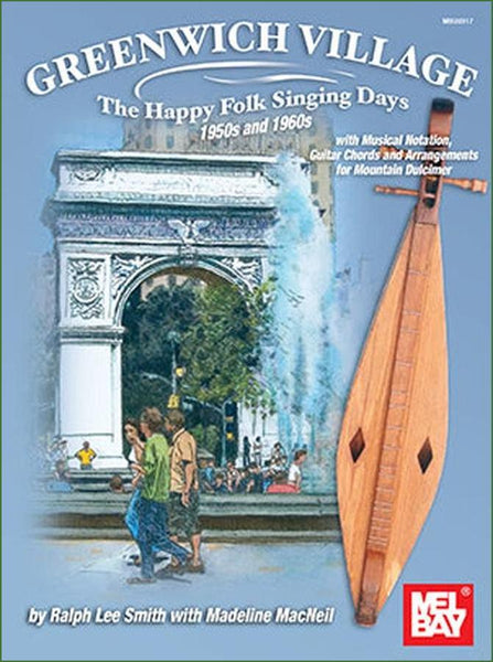 Ralph Lee Smith And Madeline MacNeil - Greenwich Village: The Happy Folk Singing Days
