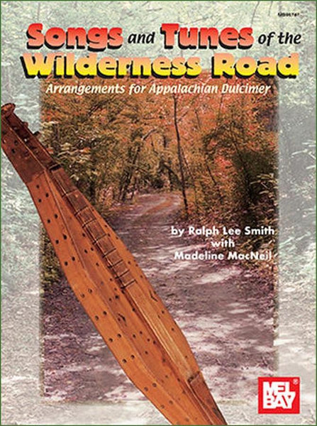 Ralph Lee Smith And Madeline MacNeil - Songs And Tunes Of The Wilderness Road