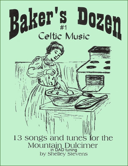 Cover of Shelley Stevens - The Baker's Dozen: 13 Songs And Tunes For Mountain Dulcimer - Volume 1 - Celtic Music