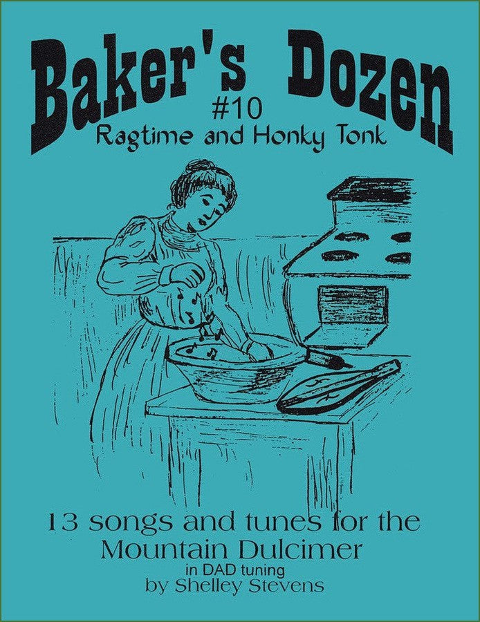 Cover of Shelley Stevens - The Baker's Dozen: 13 Songs And Tunes For Mountain Dulcimer - Volume 10 - Ragtime And Honky Tonk