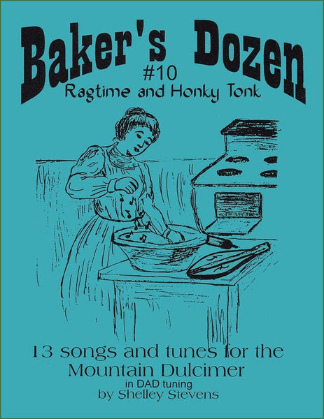 Shelley Stevens - The Baker's Dozen: 13 Songs And Tunes For Mountain Dulcimer - Volume 10 - Ragtime And Honky Tonk