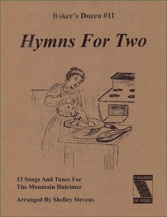 Cover of Shelley Stevens - The Baker's Dozen: 13 Songs And Tunes For Mountain Dulcimer - Volume 11 - Hymns For Two