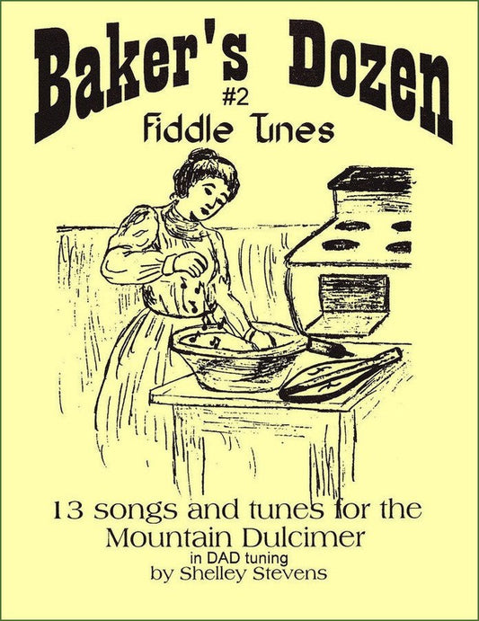 Cover of Shelley Stevens - The Baker's Dozen: 13 Songs And Tunes For Mountain Dulcimer - Volume 2 - Fiddle Tunes