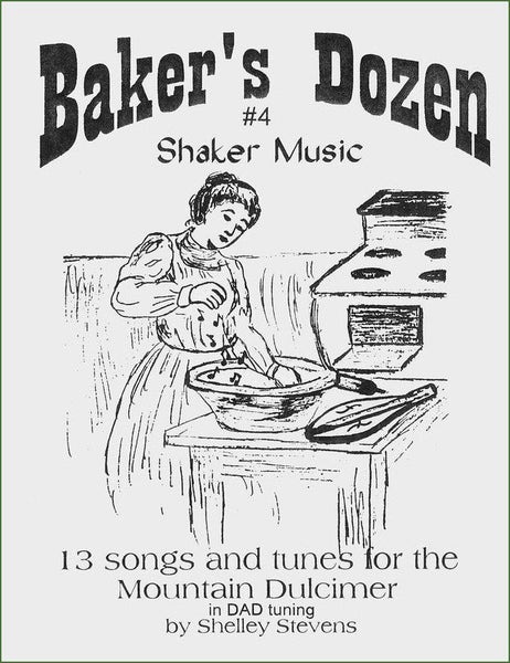 Shelley Stevens - The Baker's Dozen: 13 Songs And Tunes For Mountain Dulcimer - Volume 4 - Shaker Music