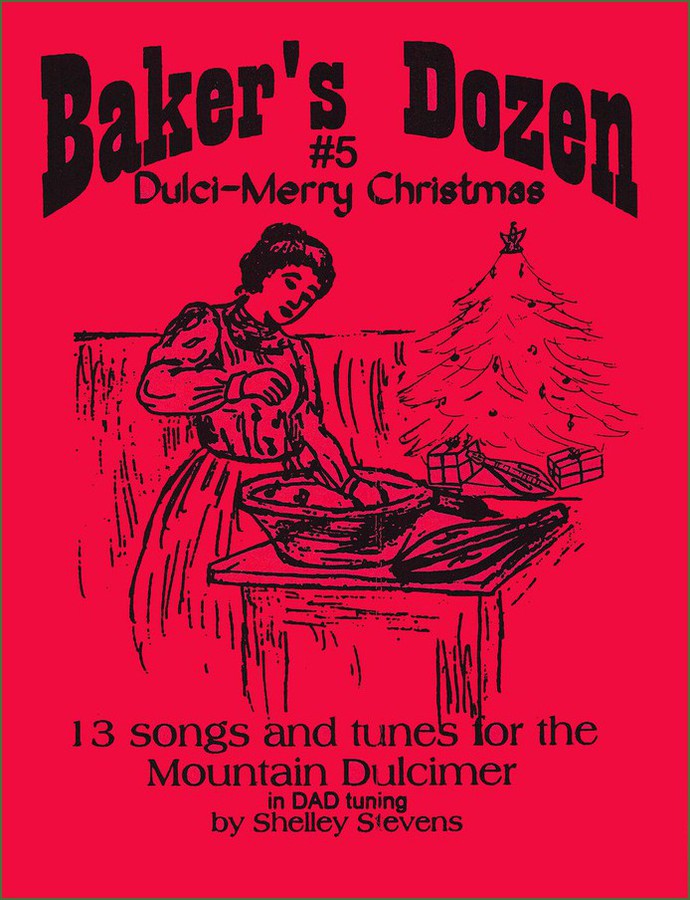 Cover of Shelley Stevens - The Baker's Dozen: 13 Songs And Tunes For Mountain Dulcimer - Volume 5 - Dulci-Merry Christmas 1
