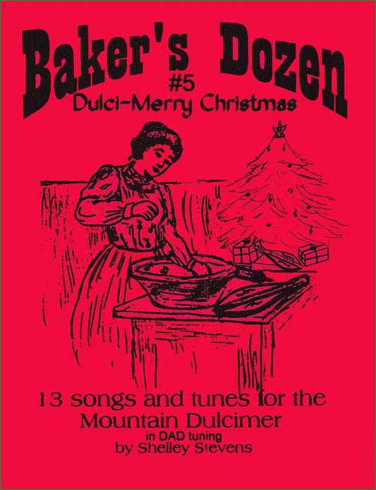 Cover of Shelley Stevens - The Baker's Dozen: 13 Songs And Tunes For Mountain Dulcimer - Volume 5 - Dulci-Merry Christmas 1