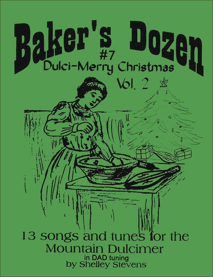 Cover of Shelley Stevens - The Baker's Dozen: 13 Songs And Tunes For Mountain Dulcimer - Volume 7 - Dulci-Merry Christmas 2