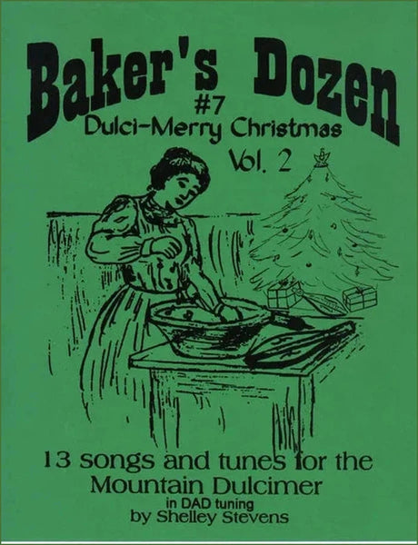 Shelley Stevens - The Baker's Dozen: 13 Songs And Tunes For Mountain Dulcimer - Volume 7 - Dulci-Merry Christmas 2