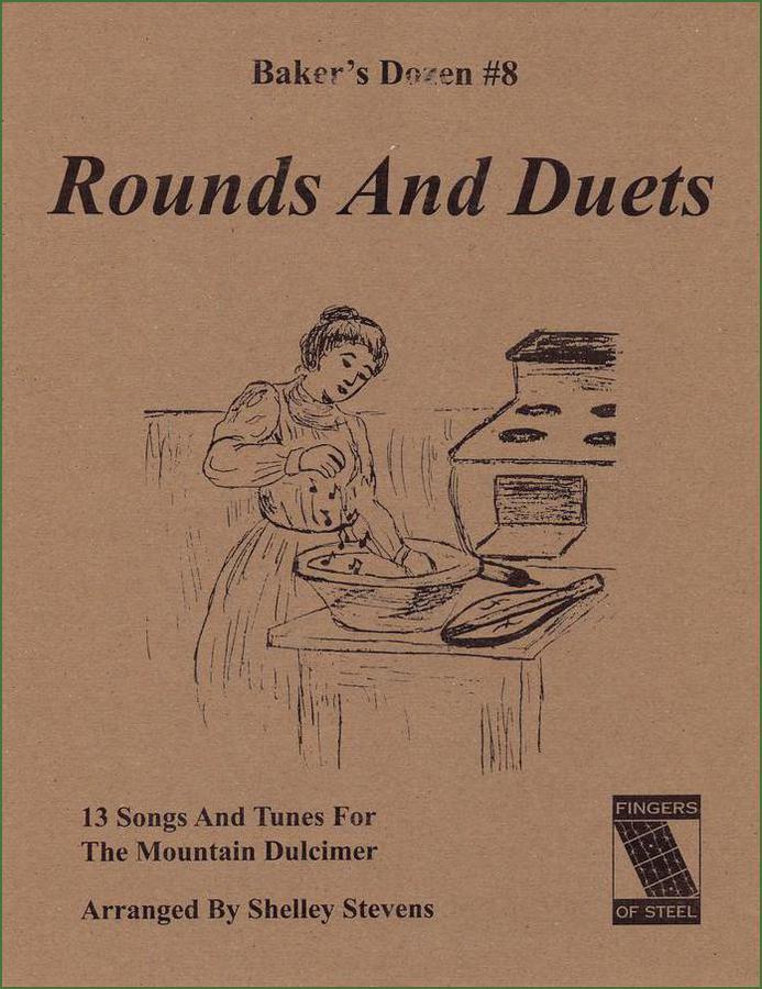 Cover of Shelley Stevens - The Baker's Dozen: 13 Songs And Tunes For Mountain Dulcimer - Volume 8 - Rounds And Duets