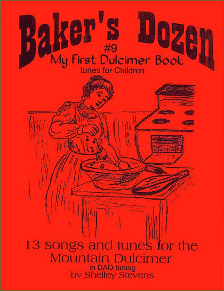 Shelley Stevens - The Baker's Dozen: 13 Songs And Tunes For Mountain Dulcimer - Volume 9 - Tunes For Children