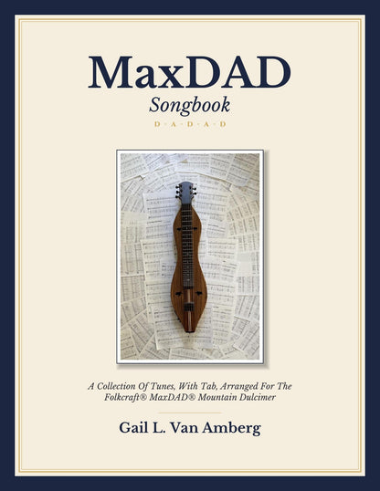 Front cover of MaxDAD Songbook by Gail L. Van Amberg, mountain dulcimer songbook