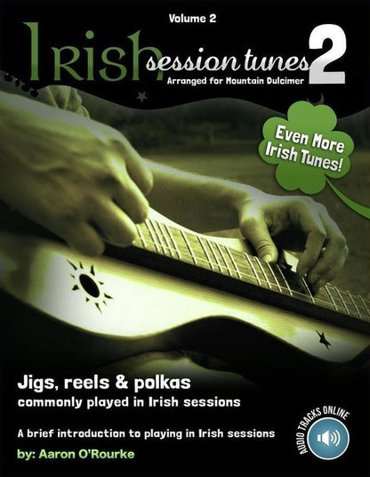 Cover of Aaron O'Rourke - Irish Session Tunes, Volume 2, mountain dulcimer songbook