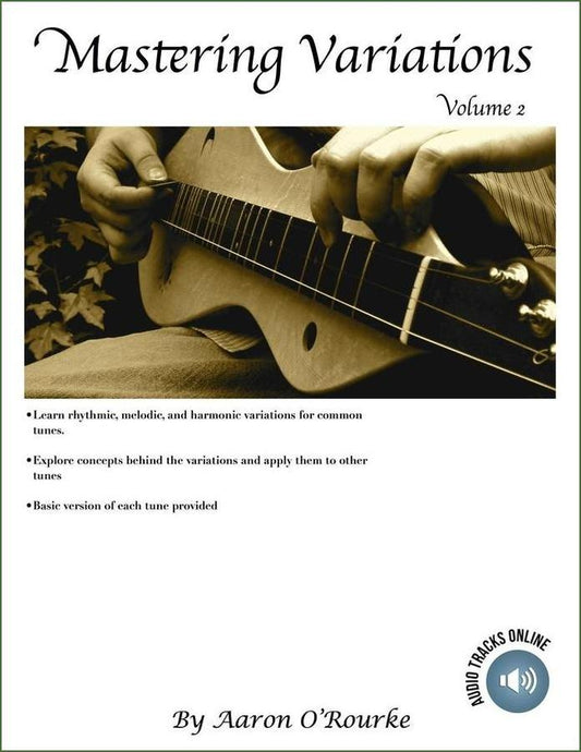Cover of Aaron O'Rourke - Mastering Variations, Volume 2, mountain dulcimer songbook