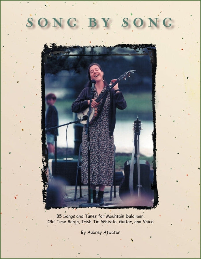 Cover of Aubrey Atwater - Song By Song, Vol. I, mountain dulcimer songbook