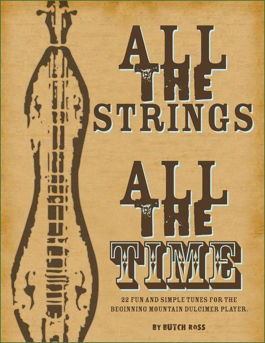 Cover of Butch Ross - All The Strings, All The Time, mountain dulcimer songbook