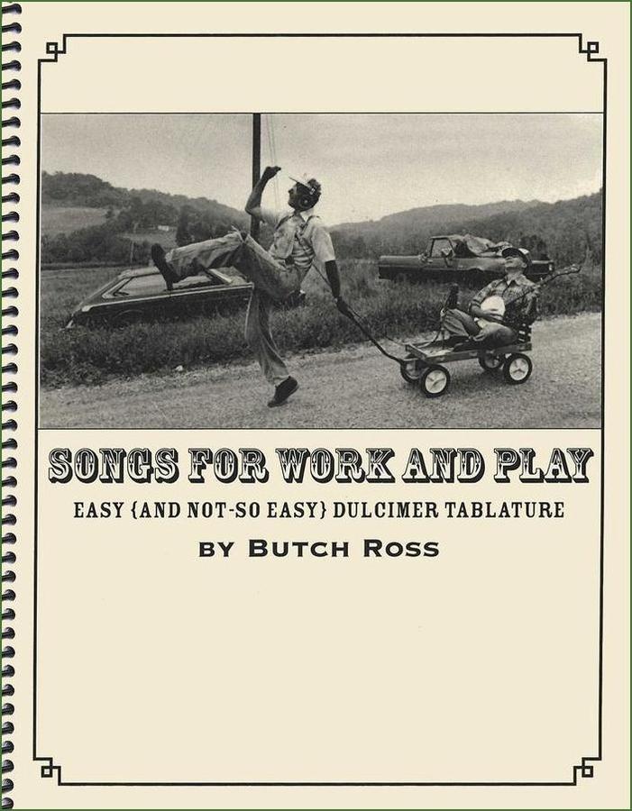 Cover of Butch Ross - Songs For Work And Play, mountain dulcimer songbook
