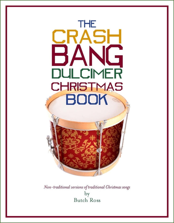 Cover of Butch Ross - The Crash Bang Dulcimer Christmas Book