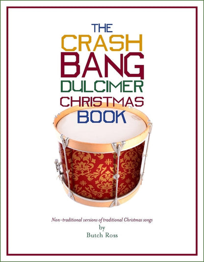 Cover of Butch Ross - The Crash Bang Dulcimer Christmas Book