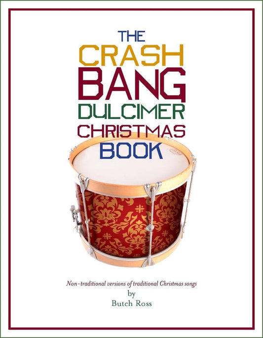 Cover of Butch Ross - The Crash Bang Dulcimer Christmas Book