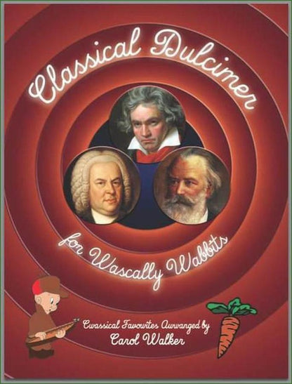 Cover of Carol Walker - Classical Dulcimer For Wascally Wabbits