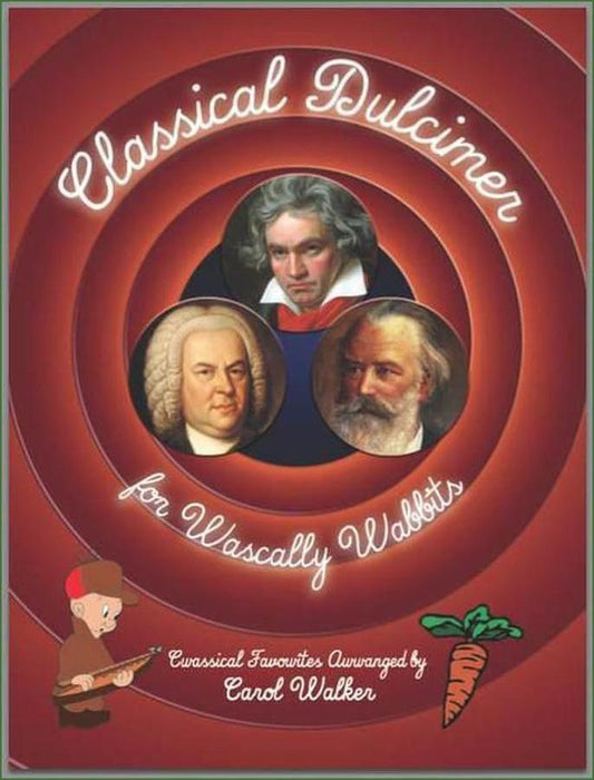 Cover of Carol Walker - Classical Dulcimer For Wascally Wabbits