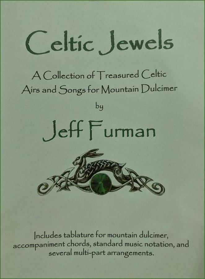 Cover of Jeff Furman - Celtic Jewels (A Collection Of Treasured Celtic Airs And Songs For Mountain Dulcimer)