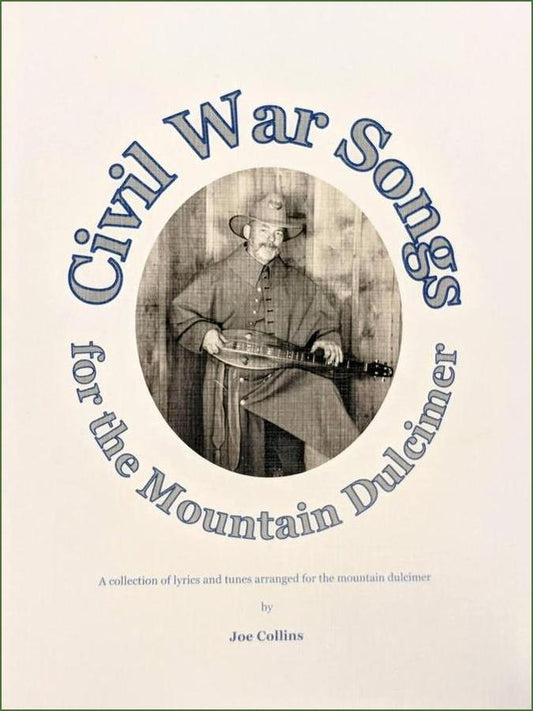 Cover of Joe Collins - Civil War Songs For The Mountain Dulcimer