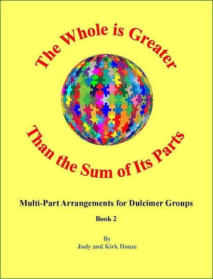 Cover of Judy House And Kirk House - The Whole Is Greater Than The Sum Of Its Parts, Book 2, mountain dulcimer songbook