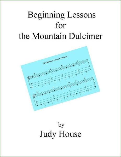 Judy House - Beginning Lessons For Mountain Dulcimer