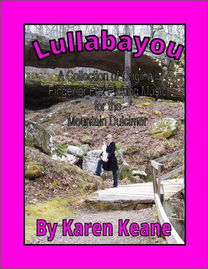 Cover of Karen Keane - Lullabayou: A Collection Of Original Finger Or Flat Picking Music For The Mountain Dulcimer