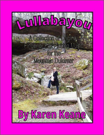 Cover of Karen Keane - Lullabayou: A Collection Of Original Finger Or Flat Picking Music For The Mountain Dulcimer