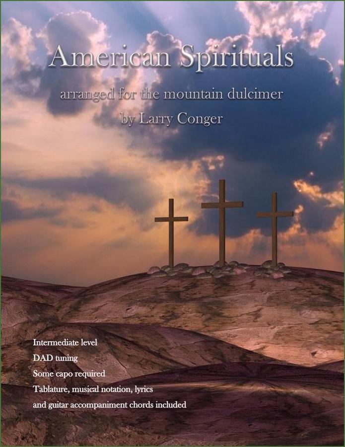Cover of Larry Conger - American Spirituals Arranged For The Mountain Dulcimer