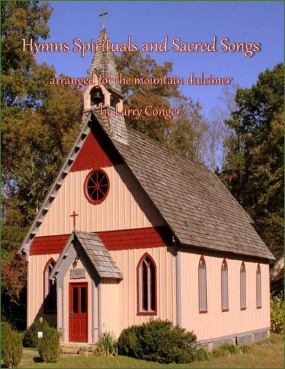 Cover of Larry Conger - Hymns, Spirituals, And Sacred Songs, mountain dulcimer songbook