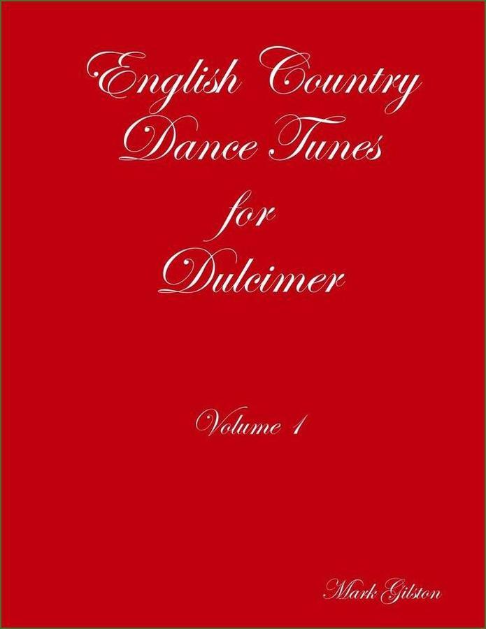 Cover of Mark Gilston - English Country Dance Tunes For Dulcimer, Volume 1