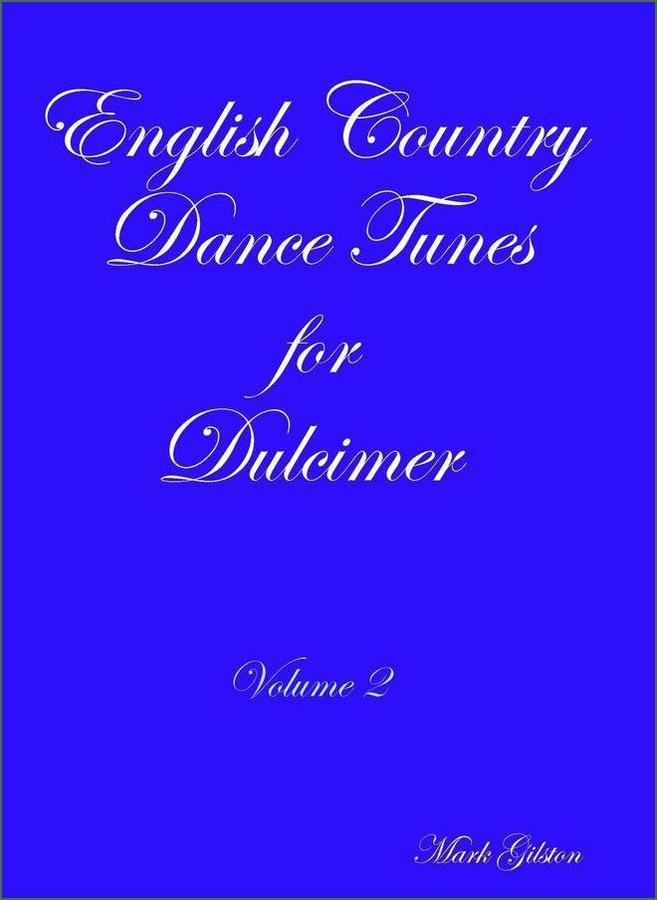 Cover of Mark Gilston - English Country Dance Tunes For Dulcimer, Volume 2