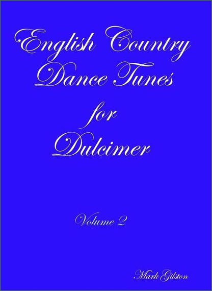 Cover of Mark Gilston - English Country Dance Tunes For Dulcimer, Volume 2